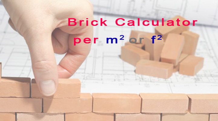 Brick Calculator - Bricks Per Square Meter or Bricks Per Square Feet